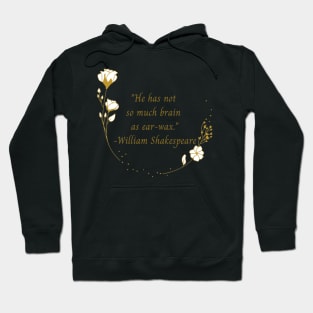 Shakespearean Insults: Ear-Wax Hoodie